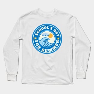 School's out for summer Long Sleeve T-Shirt